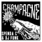 Pop'n Champagne - Spenda C & DJ Funk lyrics