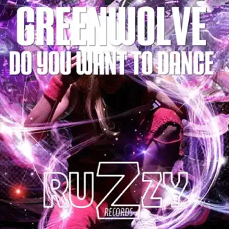 Do You Want to Dance (Extended Mix) - Single by Greenwolve album reviews, ratings, credits