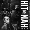 Hit Or Nah (Remix) [feat. Keyshia Cole & French Montana] - Single