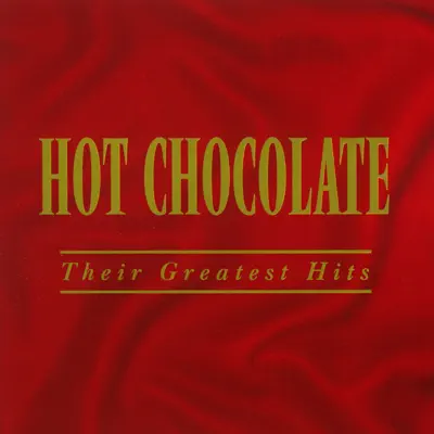 Their Greatest Hits - Hot Chocolate Their Greatest Hits - Hot Chocolate