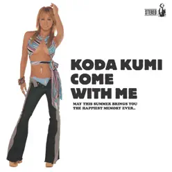 COME WITH ME - Kumi Koda COME WITH ME - Kumi Koda