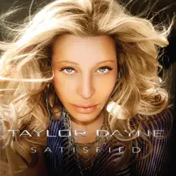 Satisfied - Taylor Dayne