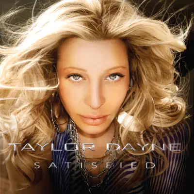 Satisfied - Taylor Dayne