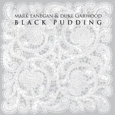 Black Pudding - Mark Lanegan Black Pudding - Mark Lanegan