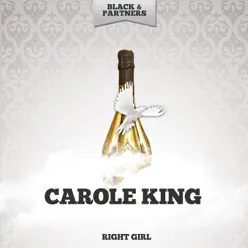 Right Girl - Carole King