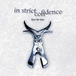 Face the Fear (Bonus Track Version) - In Strict Confidence