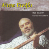 Halil İbrahim - Musa Eroğlu