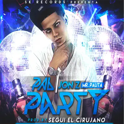 Pal Party - Single - Jon Z