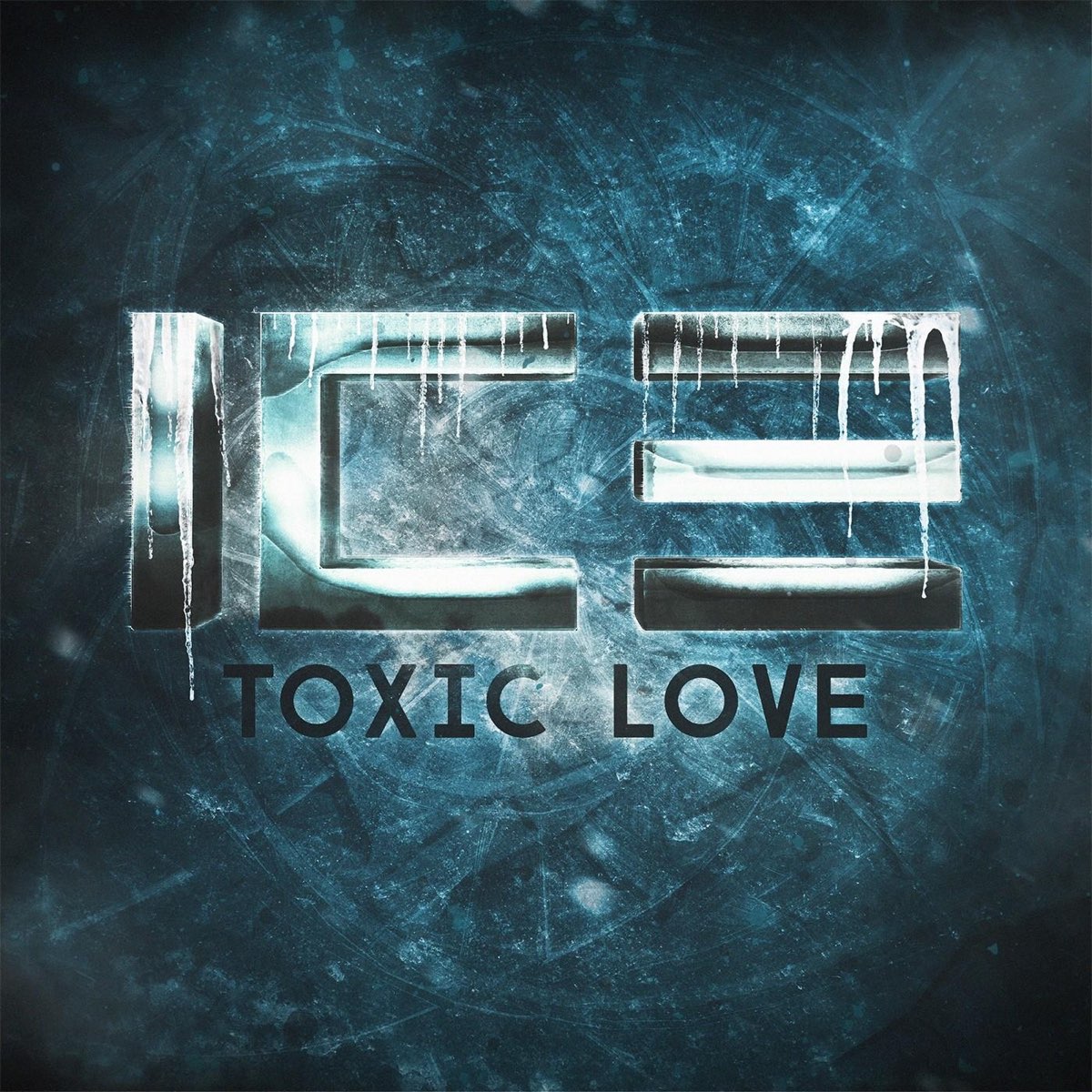 Hurt песня toxic. Toxic Love. Айс Токсик. Ice album. Never Love токсичный альбом.