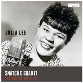 Snatch & Grab It - The Best of Julia Lee artwork