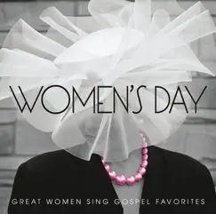 Women's Day (Great Women Sing Gospel Favorites) by Various Artists album reviews, ratings, credits