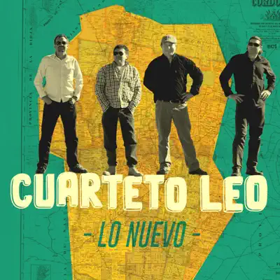 Lo Nuevo - Cuarteto Leo Lo Nuevo - Cuarteto Leo
