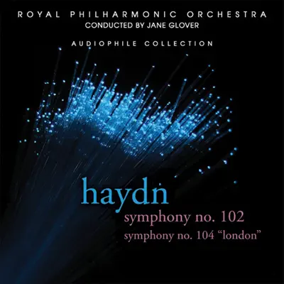Haydn: Symphony No. 102, Symphony No. 104 "London" - Royal Philharmonic Orchestra