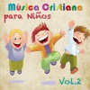 Música Cristiana Para Niños Vol. 2