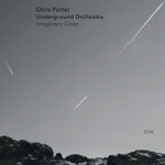 Chris Potter & Underground Orchestra - Imaginary Cities, Pt. 2