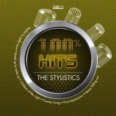 Hits 100% The Stylistics - The Stylistics Hits 100% The Stylistics - The Stylistics