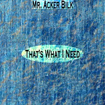 That's What I Need - Acker Bilk