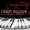 Piano Lounge - Crazy In Love (From Fifty Shades of Grey) - Single [Instrumental Version] - Single album lyrics, reviews, download