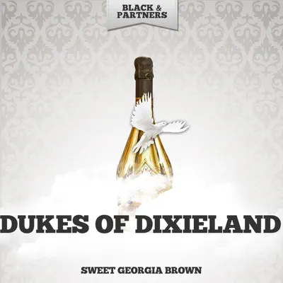 Sweet Georgia Brown - Dukes of Dixieland Sweet Georgia Brown - Dukes of Dixieland
