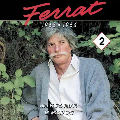 Ferrat, Vol. 2 (1963-1964): Nuit et brouillard / La montagne - Jean Ferrat