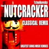 Remix of Tchaikovsky's Nutcracker - Nutcracker