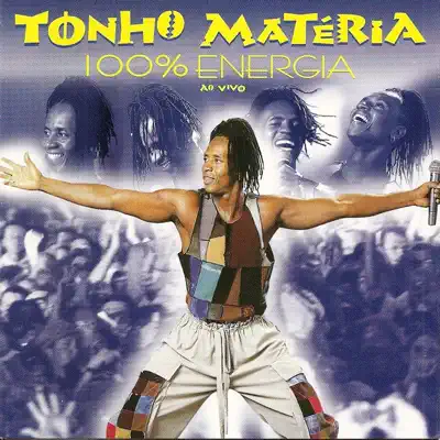 100% Energia - Ao Vivo - Tonho Matéria 100% Energia - Ao Vivo - Tonho Matéria