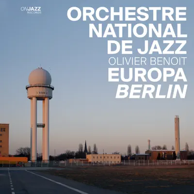 Europa Berlin - Orchestre National de Jazz Europa Berlin - Orchestre National de Jazz