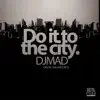 Do It to the City - Single album lyrics, reviews, download