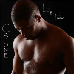 Life B4 Fame - Capone