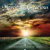 Merciful and Gracious album lyrics, reviews, download