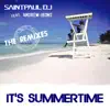 Stream & download It's Summertime (feat. Andrew Irons) [The Remixes] - Single