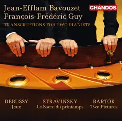 Debussy, Stravinsky & Bartók: Transcriptions for 2 Pianists by Jean-Efflam Bavouzet & François-Frédéric Guy album reviews, ratings, credits