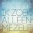 Ik Zoek Alleen Mezelf