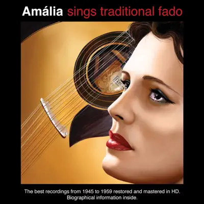 Amália Sings Traditional Fado - Amália Rodrigues