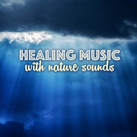healing music with nature sounds relaxing ocean waves and nature of waves