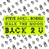 Back 2 U (feat. WALK THE MOON) - Single artwork