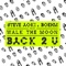 Back 2 U (feat. WALK THE MOON) - Steve Aoki & Boehm lyrics