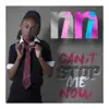 Stream & download Can't Stop Me Now - EP