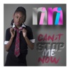 Can't Stop Me Now - EP