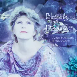Blessing In Disguise - Annie Haslam Blessing In Disguise - Annie Haslam