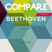 Beethoven: Piano Sonata No. 23 "Appassionata", Ernst Levy vs. Yves Nat (Compare 2 Versions) artwork