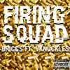 Stream & download Firing Squad (feat. V Knuckles) - Single