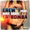 La Bomba (Extended Mix) [feat. Mike Davis] - Crew 7 lyrics