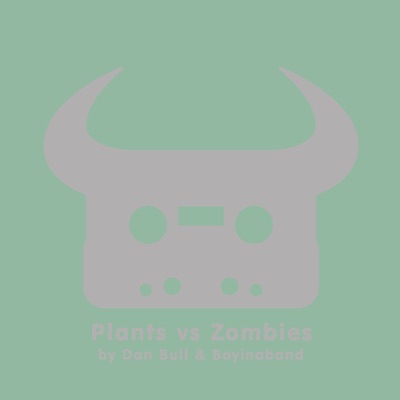 Plants vs. Zombies - EP - Dan Bull