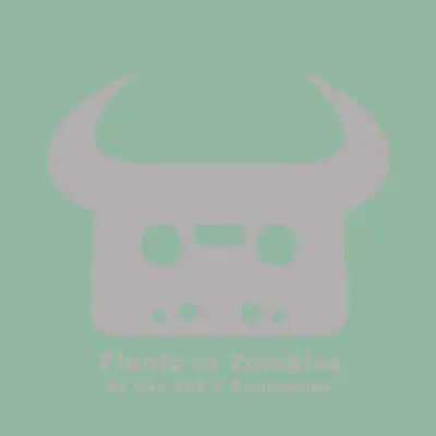 Plants vs. Zombies - EP - Dan Bull Plants vs. Zombies - EP - Dan Bull