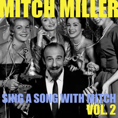 Sing a Song with Mitch, Vol. 2 - Mitch Miller
