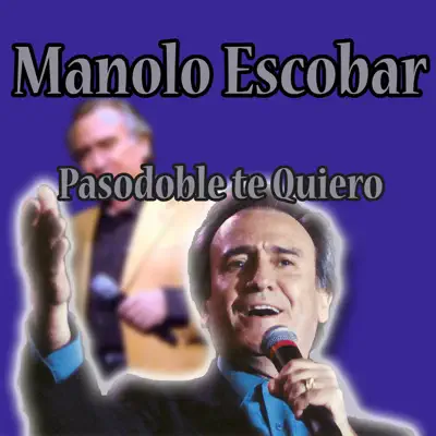 Pasodoble Te Quiero - Manolo Escobar