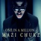 One In a Million - Mazi Chukz lyrics