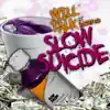 Slow Suicide (feat. Shawty LO) - Single album lyrics, reviews, download