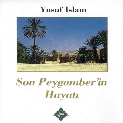 Son Peygamber'in Hayatı - Yusuf Islam
